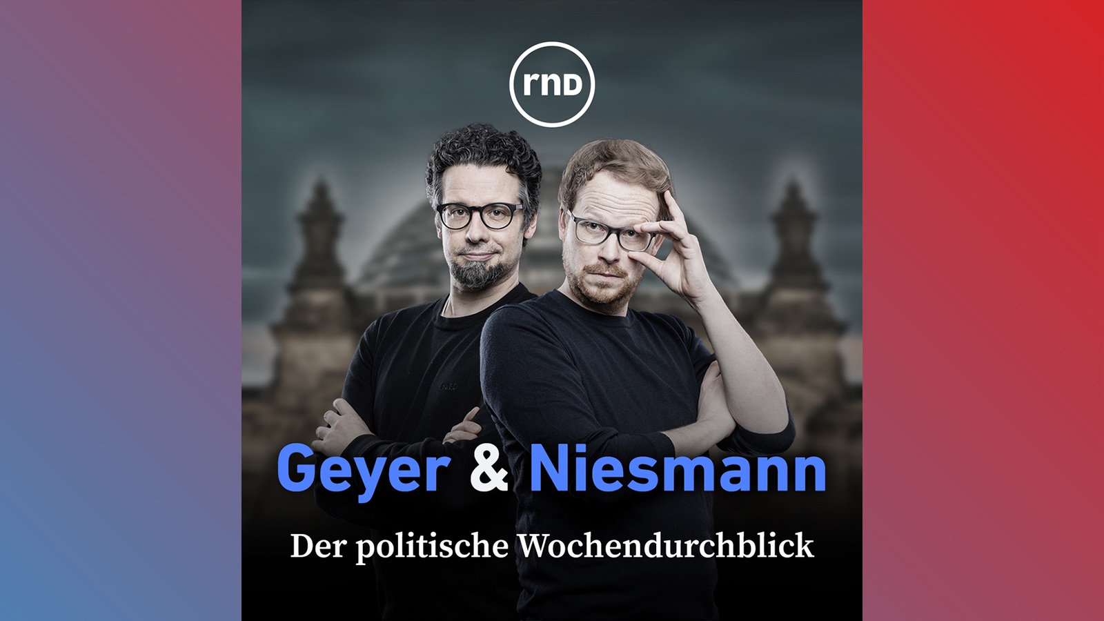 Zu Gast bei Geyer & Niesmann – der Politik-Podcast